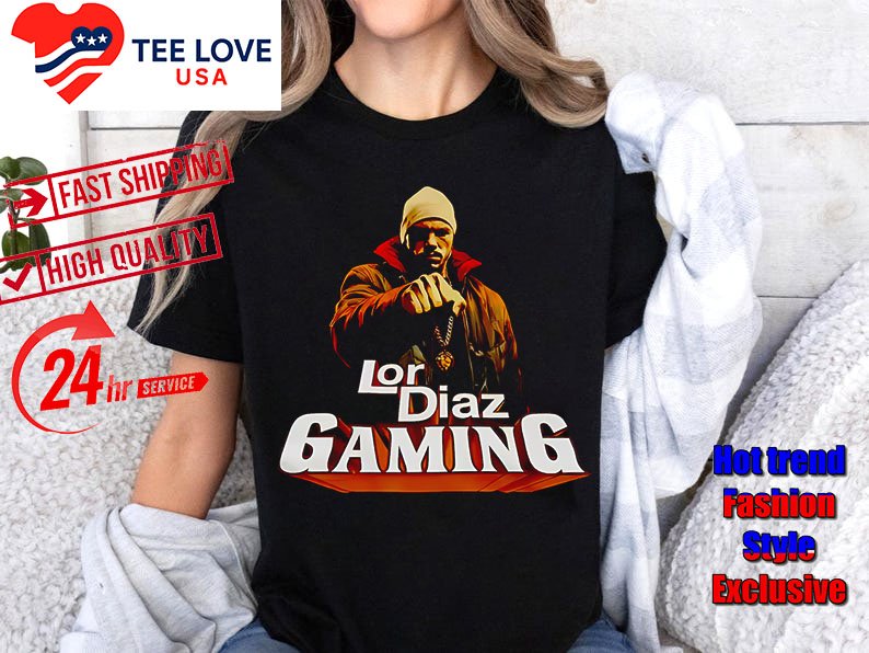 Lor diaz gaming shirt Lor Diaz Gaming Shirt