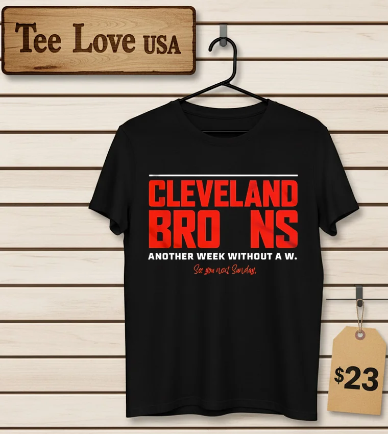 Cleveland Browns Another Week Without A W T - men-t-shirt Cleveland Browns Another Week Without A W T Men T Shirt