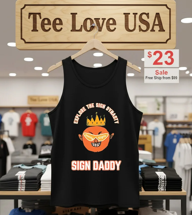 Explore The Sign Dynasty Seeing Signs Sign Daddy - tank-top-black Explore The Sign Dynasty Seeing Signs Sign Daddy Tank Top Black