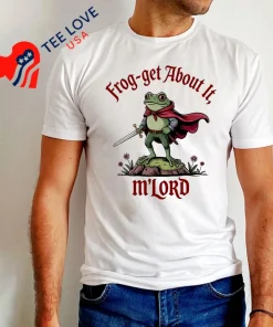Frog get About It MLord Medieval Frog Knight shirt