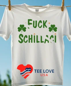 Fuck Schillaci T shirts funny colorful t-shirts