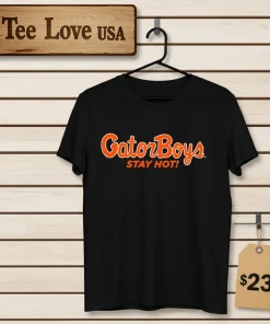 Gator Boys Stay Hot Shirt
