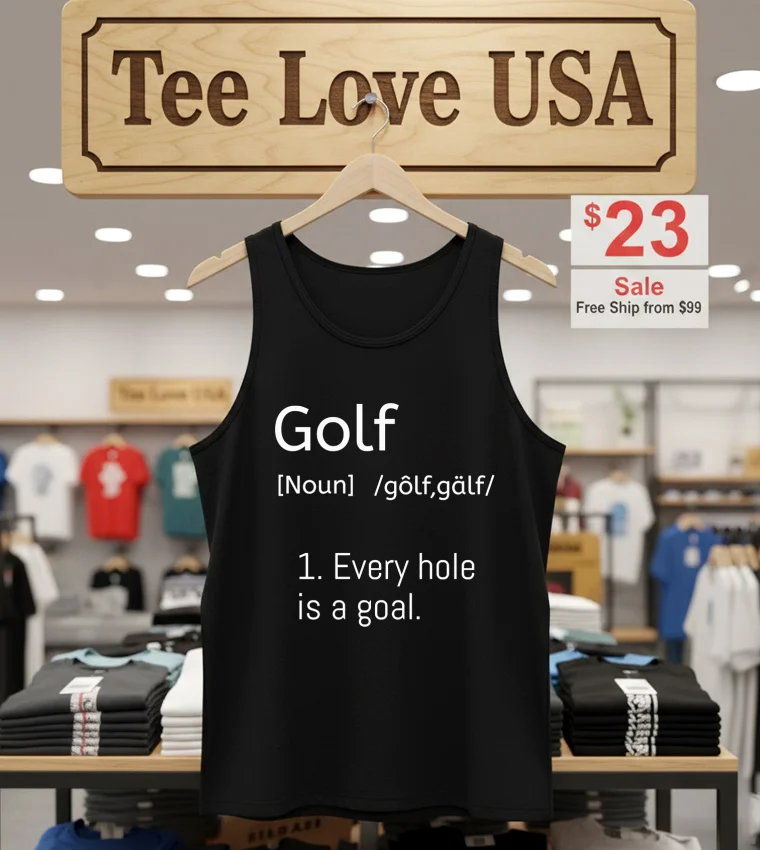 Golf Every Hole Is A Goal Dictionary Parody - tank-top-black Golf Every Hole Is A Goal Dictionary Parody Tank Top Black