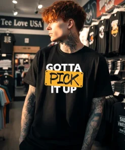 Gotta Pick It Up The Challenge Shirt
