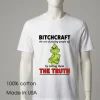 Grinch Christmas Bitchcraft The Art Of Pissing People Off White T Shirt