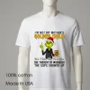 Grinch I M Not My Mothers Golden Child She Thought Of Whenever The Cops Showed Up White T Shirt