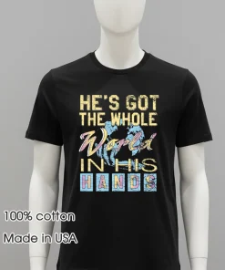 He s Got The Whole World In His Hands retro shirt