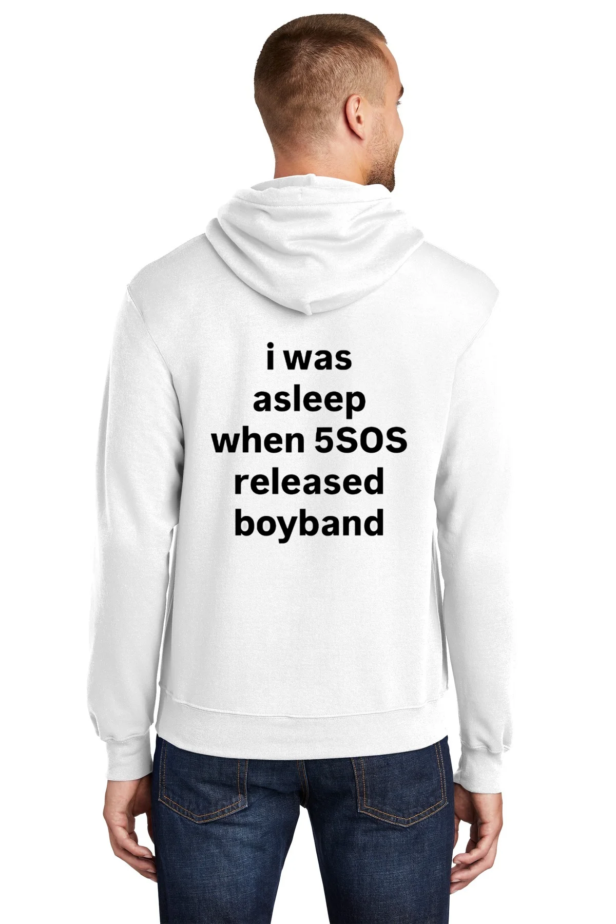 I Was Asleep When 5Sos Released Boyband - back-hoodie I Was Asleep When 5sos Released Boyband Back Hoodie