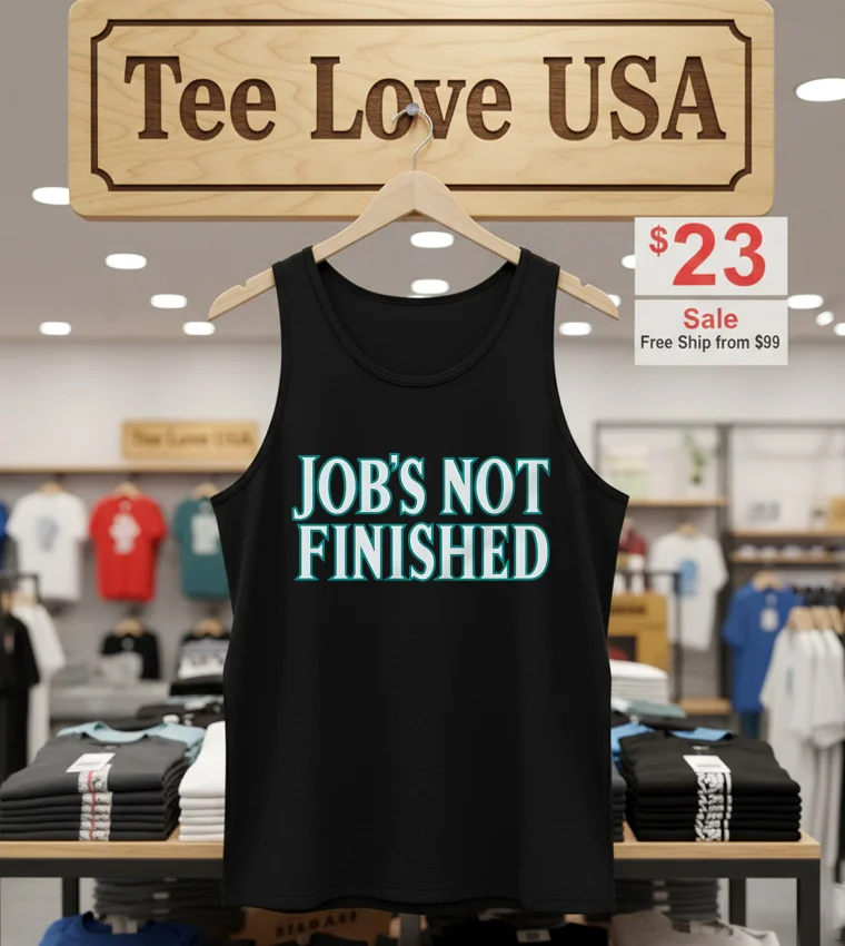 Job S Not Finished - tank-top-black Job S Not Finished Tank Top Black