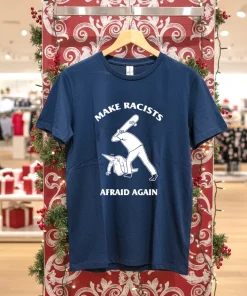 Make Racists Afraid Again Ku Klux Klan funny t-shirts