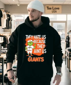 San Francisco Giants Grinch Christmas They Hate Us Ain't Us Shirt