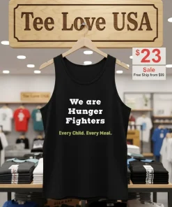We are Hunger Fighters Every Child Every Meal T shirts funny colorful t-shirts