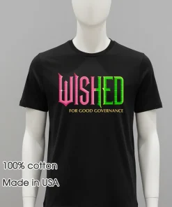 Wished For Good Governance shirt