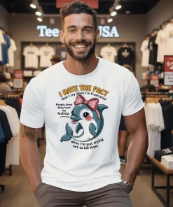 Dolphin I Hate The Fact That I Cry When I M Frustrated Shirt