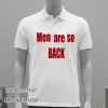 Men Are So Back White T Shirt 3