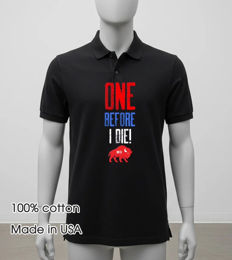 One Before I Die Buffalo Bills Balck Shirt 2