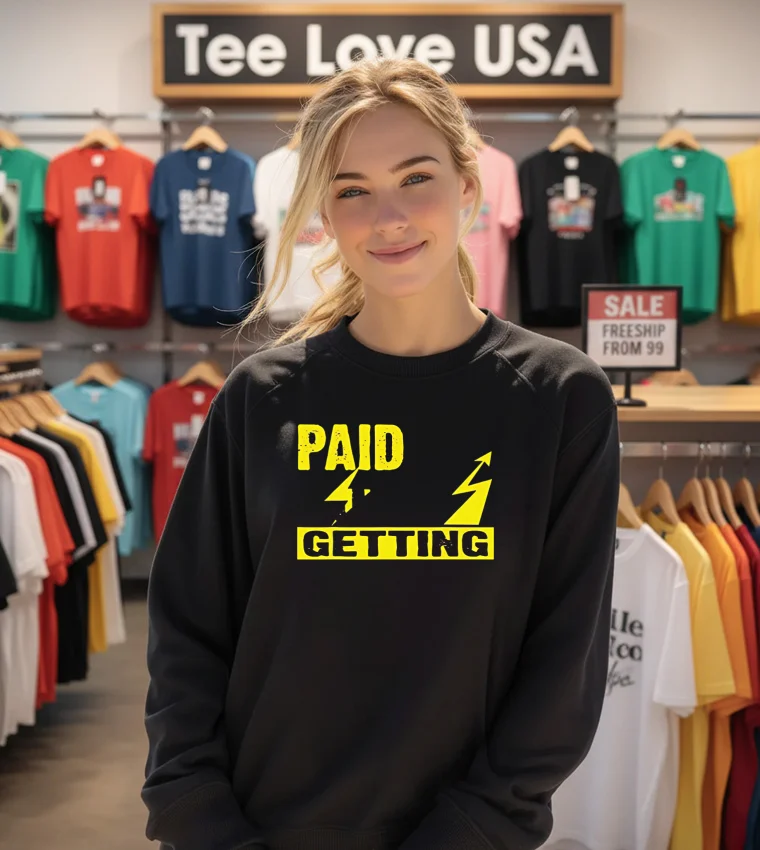 Paid Getting Lightning Shirt - sweatshirt Paid Getting Lightning Shirt Sweatshirt