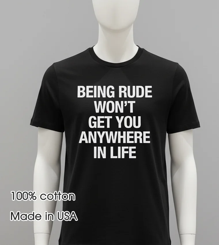 Yeji Being Rude Wont Get You Anywhere In Life Balck Shirt 1